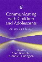Communicating with Children and Adolescents: Action for Change (Paperback)