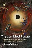 The Jumbled Jigsaw: An Insider's Approach to the Treatment of Autistic Spectrum `Fruit Salads' (Paperback)