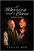 A Blessing and a Curse: Autism and Me (Paperback)