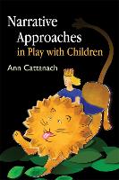 Narrative Approaches in Play with Children (Paperback)