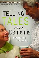 Telling Tales About Dementia: Experiences of Caring (Paperback)