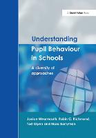 Understanding Pupil Behaviour in School: A Diversity of Approaches (Paperback)