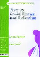 How to Avoid Illness and Infection - Health and Safety for Early Years Settings (Paperback)