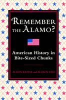 Remember the Alamo?: American History in Bite-Sized Chunks (Hardback)