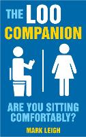 The Loo Companion: Are You Sitting Comfortably? (Paperback)