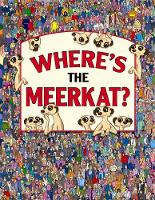 Where's the Meerkat? - Search and Find (Hardback)