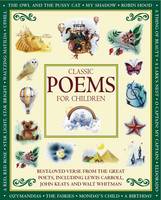 Classic Poems for Children: Classic Verse from the Great Poets, Including Lewis Carroll, John Keats and Walt Whitman (Hardback)