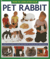 How to Look After Your Pet Rabbit (Hardback)