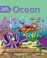 Trouble Under the Ocean: First Reading Books for 3-5 Year Olds (Hardback)
