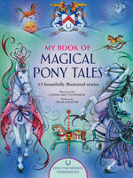 My Book of Magical Pony Tales: 12 Beautifully Illustrated Stories (Paperback)