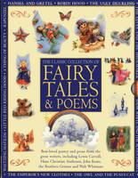 Classic Collection of Fairy Tales & Poems: Best-loved Poetry and Prose from the Great Writers, Including Hans Christian Andersen, John Keats, Lewis Carroll, the Brothers Grimm and Walt Whitman (Hardback)
