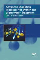Advanced Oxidation Processes for Water and Wastewater Treatment (Hardback)