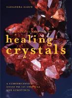 Cassandra Eason's Illustrated Directory of Healing Crystals: An Illustrated Guide to 150 Crystals and Gemstones (Paperback)