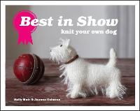 Best in Show: Knit Your Own Dog - Best in Show (Hardback)