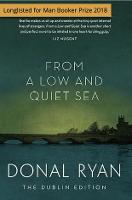 From A Low And Quiet Sea: The Dublin Edition (Hardback)