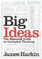 Big Ideas: The Essential Guide to the Latest Thinking (Paperback)