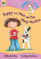 Poppy and Max and Too Many Muffins - Poppy and Max 16 (Paperback)