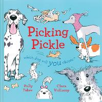 Picking Pickle: Which Dog Will You Choose? (Hardback)