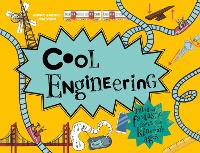 Cool Engineering: Filled with Fantastic Facts for Kids of All Ages (Hardback)