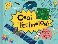Cool Technology: Filled with Fantastic Facts for Kids of All Ages - Cool (Hardback)
