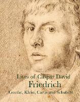 Lives of Caspar David Friedrich - Lives of the Artists (Paperback)