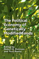 The Political Economy of Genetically Modified Foods - Elgar Mini Series (Hardback)