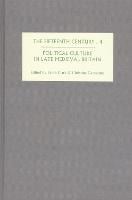 The Fifteenth Century IV: Political Culture in Late Medieval Britain - The Fifteenth Century (Hardback)