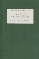 North-East England in the Later Middle Ages - Regions and Regionalism in History (Hardback)