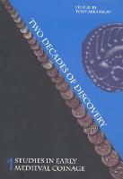 Studies in Early Medieval Coinage 1: Two Decades of Discovery - Studies in Early Medieval Coinage (Paperback)