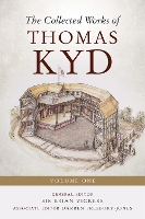 The Collected Works of Thomas Kyd: Volume One - Studies in Renaissance Literature (Hardback)