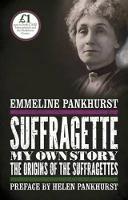 Suffragette: My Own Story (Paperback)