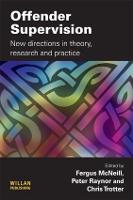 Offender Supervision: New Directions in Theory, Research and Practice (Hardback)