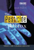 The Pesticide Detox: Towards a More Sustainable Agriculture (Hardback)