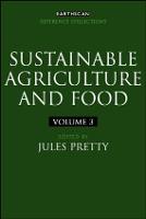Sustainable Agriculture and Food - Earthscan Reference Collections (Hardback)