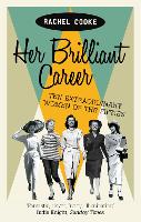Her Brilliant Career: Ten Extraordinary Women of the Fifties (Paperback)