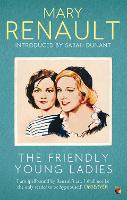 The Friendly Young Ladies: A Virago Modern Classic - Virago Modern Classics (Paperback)