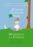 Acorns to Great Oaks: Meditations for Children (Hardback)