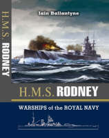 HMS Rodney: The Famous Ships of the Royal Navy Series (Hardback)