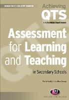 Assessment for Learning and Teaching in Secondary Schools - Achieving QTS Series (Paperback)