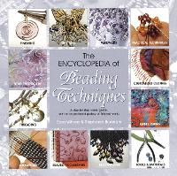 The Encyclopedia of Beading Techniques - Encyclopedia of (Paperback)