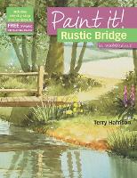 Paint It!: Rustic Bridge in Watercolour - Paint It! (Paperback)