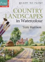 Ready to Paint: Country Landscapes in Watercolour - Ready to Paint (Paperback)