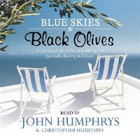Blue Skies & Black Olives: A survivor's tale of housebuilding and peacock chasing in Greece (CD-Audio)