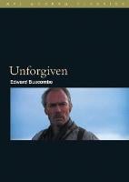 Unforgiven - BFI Film Classics (Paperback)