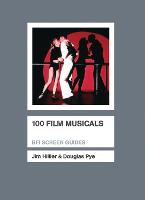 100 Film Musicals - Screen Guides (Hardback)