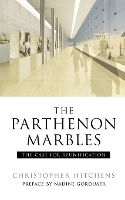 The Elgin Marbles: The Case for Reunification (Paperback)