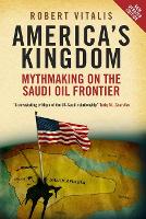 America's Kingdom: Mythmaking on the Saudi Oil Frontier (Paperback)