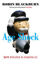 Age Shock: How Finance Is Failing Us (Paperback)