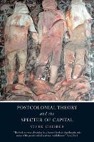 Postcolonial Theory and the Specter of Capital (Paperback)