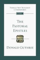 The Pastoral Epistles: Tyndale New Testament Commentary - Tyndale New Testament Commentaries (Paperback)